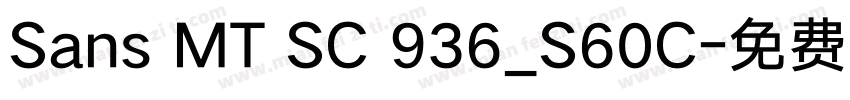 Sans MT SC 936_S60C字体转换